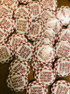 Buttons: I Support Bookshop Santa Cruz Workers