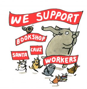 Illustration: We Support Bookshop Santa Cruz Workers