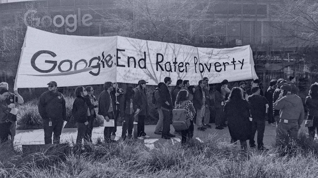 Google workers holding a banner that reads: Google End Rater Poverty